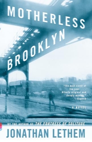 Lethem, Jonathan. Motherless Brooklyn. Knopf Doubleday Publishing Group, 2000.