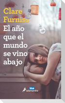 El Ano Que El Mundo Se Vino Abajo