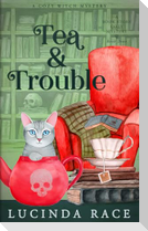 Tea & Trouble