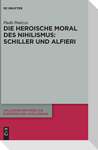 Die heroische Moral des Nihilismus: Schiller und Alfieri
