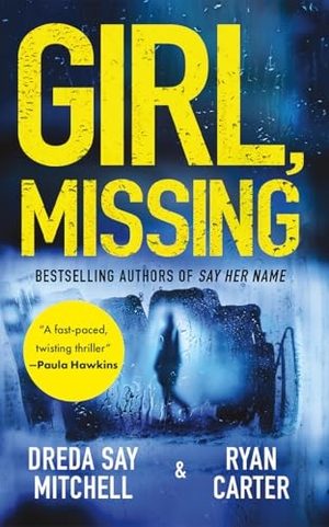 Mitchell, Dreda Say / Ryan Carter. Girl, Missing. Amazon Publishing, 2024.
