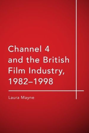 Mayne, Laura. Channel 4 and the British Film Industry, 1982-1998. Edinburgh University Press, 2025.