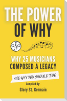 The Power of Why 25 Musicians Composed a Legacy