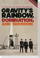 Gravity's Rainbow, Domination, and Freedom