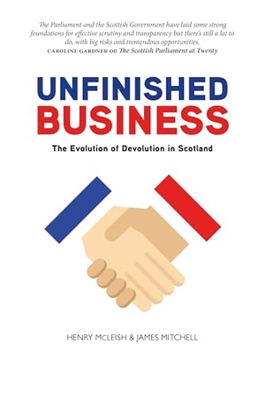 Mcleish, Henry / James Mitchell. Unfinished Business. Luath Press Ltd, 2025.