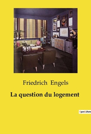 Engels, Friedrich. La question du logement. SHS Éditions, 2024.