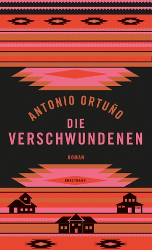 Ortuño, Antonio. Die Verschwundenen. Kunstmann Antje GmbH, 2019.