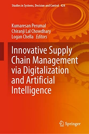 Perumal, Kumaresan / Logan Chella et al (Hrsg.). Innovative Supply Chain Management via Digitalization and Artificial Intelligence. Springer Nature Singapore, 2022.