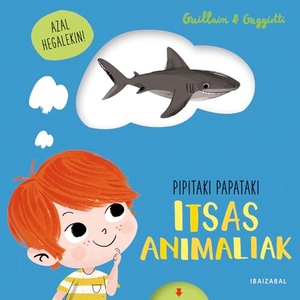 Guillain, Adam / Charlotte Guillain. Itsas animaliak. Editorial Ibaizabal, 2021.