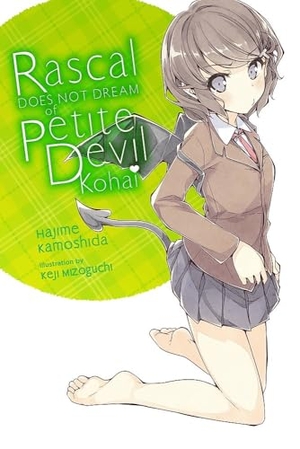 Cunningham, Andrew / Kamoshida, Hajime et al. Rascal Does Not Dream of Petite Devil Kohai (light novel). Storey, 2020.