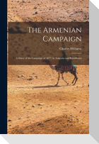 The Armenian Campaign: a Diary of the Campaign of 1877, in Armenia and Koordistan