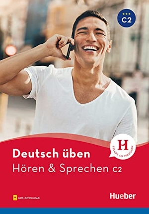 Billina, Anneli. deutsch üben. Hören & Sprechen C2. Buch mit Audios online. Hueber Verlag GmbH, 2021.