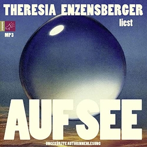 Enzensberger, Theresia. Auf See - Roman. tacheles, 2022.