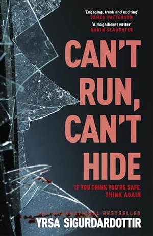 Sigurdardottir, Yrsa. Can't Run, Can't Hide - The gripping and terrifying new novel for fans of Stephen King. Hodder & Stoughton, 2024.