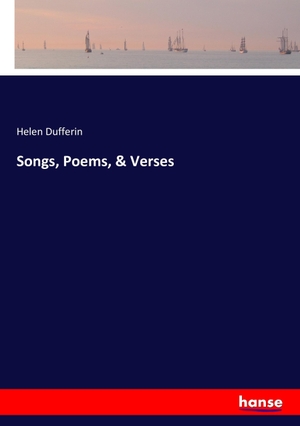 Dufferin, Helen. Songs, Poems, & Verses. hansebooks, 2017.