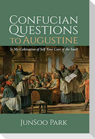 Confucian Questions to Augustine
