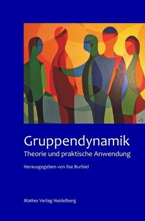 Ammon, Günter / Ammon, Maria et al. Gruppendynamik - Theorie und praktische Anwendung. Mattes Verlag, 2026.