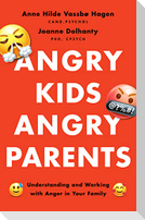 Angry Kids, Angry Parents