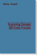 Scanning Danger  QR Code Frauds
