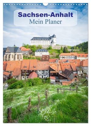 Wasilewski, Martin. Sachsen-Anhalt - Mein Planer (Wandkalender 2024 DIN A3 hoch), CALVENDO Monatskalender - Die schönsten Ansichten aus Sachsen-Anhalt. Calvendo Verlag, 2023.