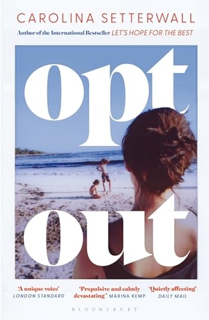 Setterwall, Carolina. Opt Out. Bloomsbury UK, 2026.