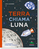 Terra chiama luna. L'avvincente storia dell'Apollo 11