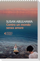 Contro un mondo senza amore