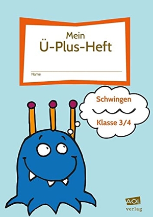 Rinderle, Bettina. Mein Ü-Plus-Heft: Schwingen - Klasse 3/4 - FRESCH-Schülerheft zum Lesen, Schreiben, Bewegen & Gestalten. scolix, 2019.