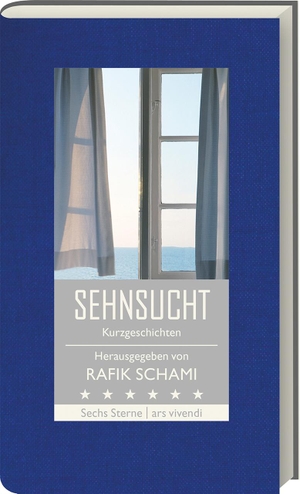 Köhlmeier, Michael / Dragnic, Natasa et al. Sehnsucht - Kurzgeschichten. Ars Vivendi, 2018.