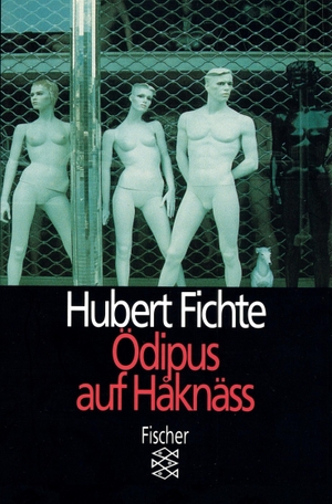 Fichte, Hubert. Ödipus auf Håknäss - Schauspiel. S. Fischer Verlag, 1992.