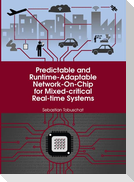 Predictable and Runtime-Adaptable Network-On-Chip for Mixed-critical Real-time Systems