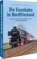 Die Eisenbahn in Nordfriesland