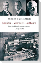 Gründer - Visionäre - Aufbauer