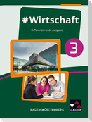 #Wirtschaft 3 Lehrbuch Baden-Württemberg