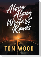 Alone Along Writers' Roads