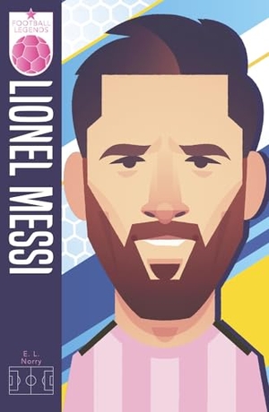 Norry, E. L.. Football Legends 5: Lionel Messi (2026 edition). Scholastic Ltd., 2026.