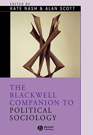 Nash / Scott. Companion to Political Sociology. John Wiley & Sons, 2004.