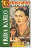 Frida Kahlo: Los Grandes Mexicanos