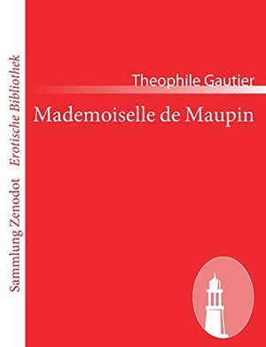 Gautier, Theophile. Mademoiselle de Maupin. Contumax, 2011.