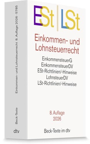 Einkommen- / Lohnsteuerrecht. ESt / LSt - Einkommensteuergesetz mit Einkommensteuer-Grund- und -Splittingtabelle, Einkommensteuer-Durchführungsverordnung, Einkommensteuer-Richtlinien und -Hinweisen, Lohnsteuer-Durchführungsverordnung, Lohnsteuer-Richtlinien und Lohnsteuer-Hinweise. Textausgabe mit ausführlichem Sachregister. dtv Verlagsgesellschaft, 2026.