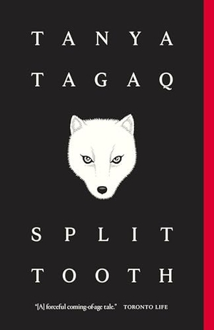 Tagaq, Tanya. Split Tooth. Penguin Books Canada, 2019.