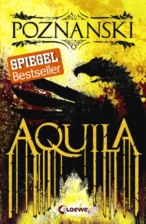 Poznanski, Ursula. Aquila. Loewe Verlag GmbH, 2017.