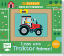 Tut, Tut! - Mein Schiebebuch: Lass uns Traktor fahren!