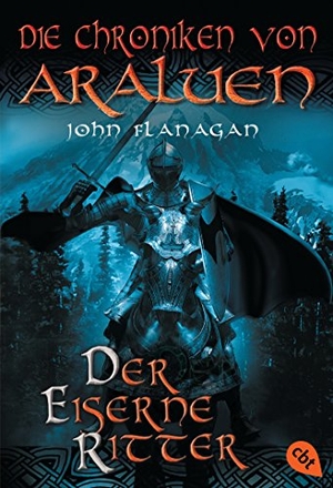 Flanagan, John. Die Chroniken von Araluen 03. Der eiserne Ritter. Bertelsmann Verlag, 2008.
