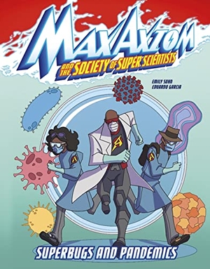 Sohn, Emily. Superbugs and Pandemics - A Max Axiom Super Scientist Adventure. Capstone Global Library Ltd, 2022.