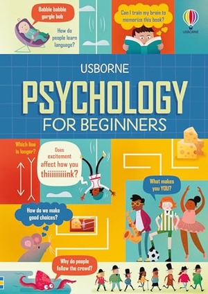 Bryan, Lara / Hall, Rose et al. Psychology for Beginners. Usborne Publishing  IWUK, 2022.