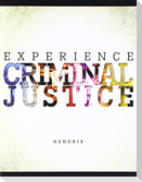 Experience Criminal Justice