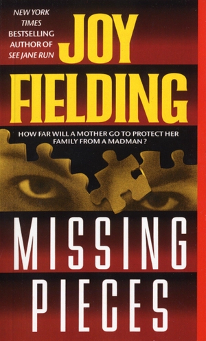 Fielding, Joy. Missing Pieces. Random House Publishing Group, 1998.
