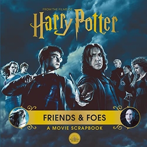 Bros., Warner. Harry Potter - Friends & Foes: A Movie Scrapbook. Bloomsbury Publishing PLC, 2022.