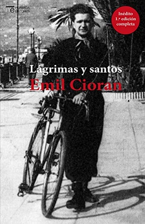 Cioran, E. M.. Lágrimas y santos. Hermida Editores S.L., 2017.
